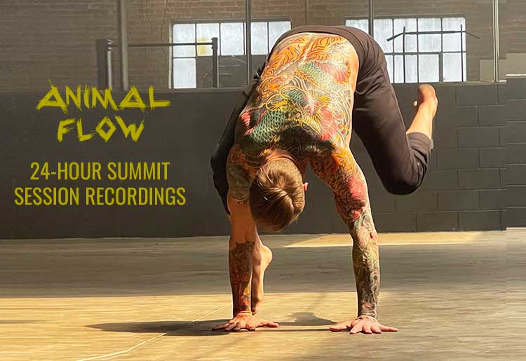 Animal Flow Virtual Summit 2022- Session Recordings